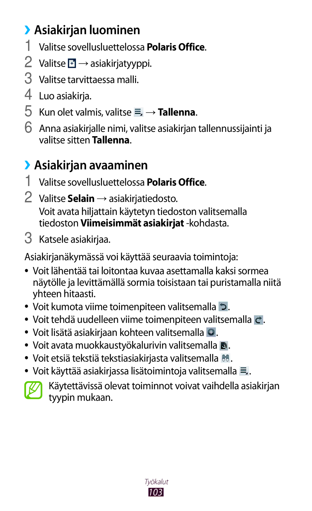 Samsung GT-P3110ZWANEE, GT-P3110TSANEE, GT-P3110GRANEE manual ››Asiakirjan luominen, ››Asiakirjan avaaminen 