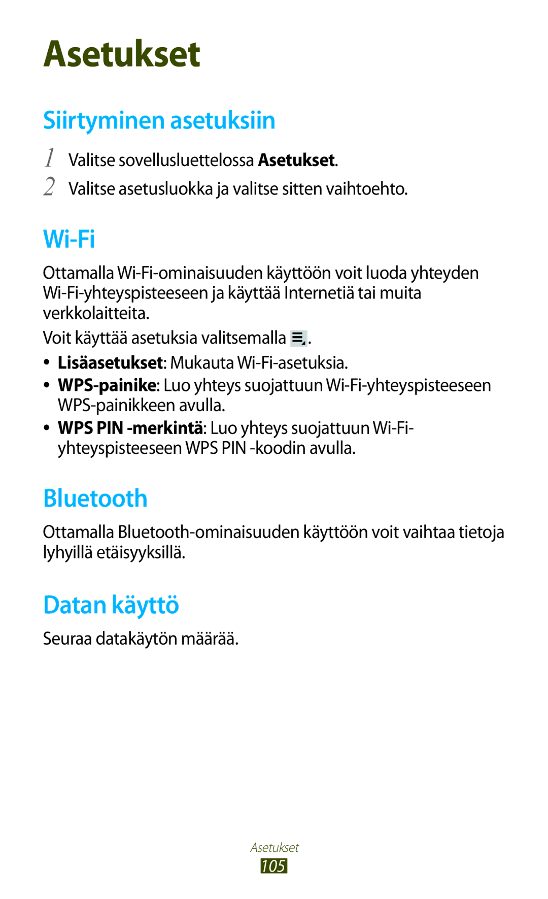 Samsung GT-P3110TSANEE, GT-P3110ZWANEE, GT-P3110GRANEE manual Siirtyminen asetuksiin, Datan käyttö, Seuraa datakäytön määrää 