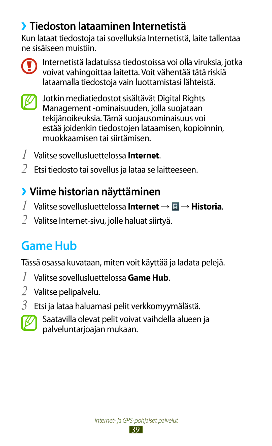 Samsung GT-P3110TSANEE, GT-P3110ZWANEE manual Game Hub, ››Tiedoston lataaminen Internetistä, ››Viime historian näyttäminen 