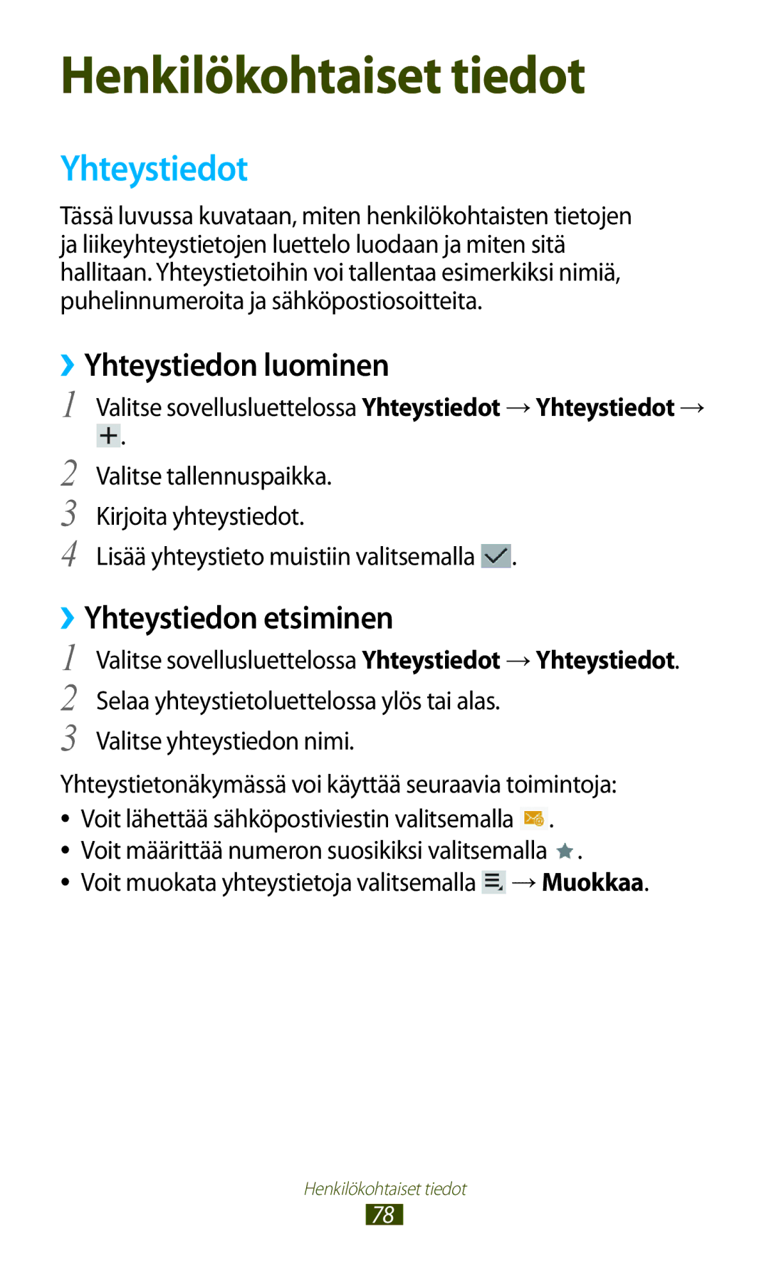 Samsung GT-P3110TSANEE manual Yhteystiedot, ››Yhteystiedon luominen, ››Yhteystiedon etsiminen, Valitse yhteystiedon nimi 