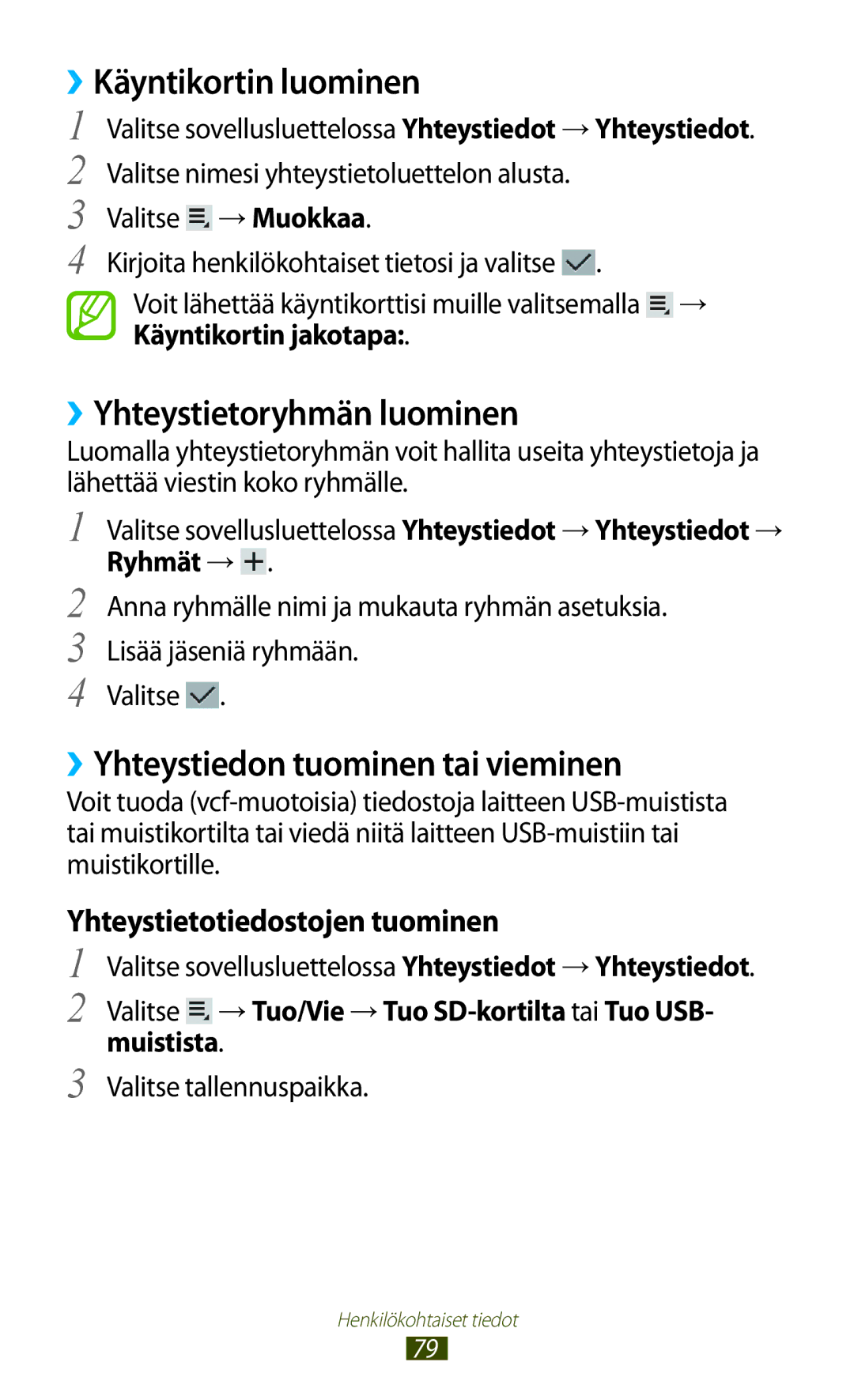 Samsung GT-P3110ZWANEE manual ››Käyntikortin luominen, ››Yhteystietoryhmän luominen, ››Yhteystiedon tuominen tai vieminen 