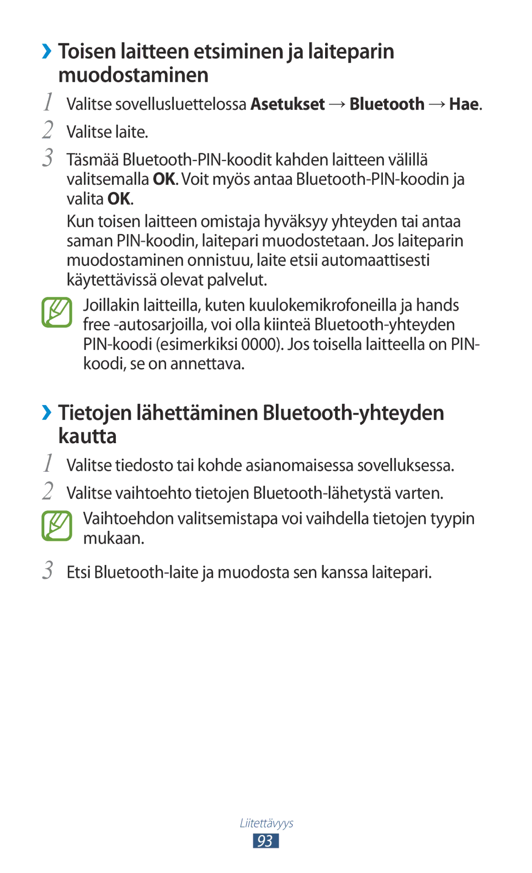 Samsung GT-P3110TSANEE, GT-P3110ZWANEE, GT-P3110GRANEE manual ››Toisen laitteen etsiminen ja laiteparin muodostaminen 