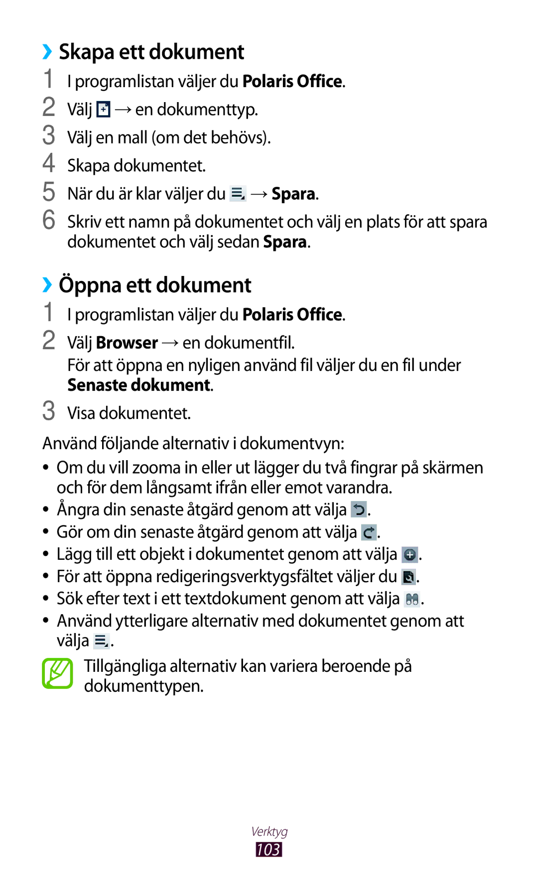 Samsung GT-P3110ZWANEE, GT-P3110TSANEE, GT-P3110GRANEE manual ››Skapa ett dokument, ››Öppna ett dokument 