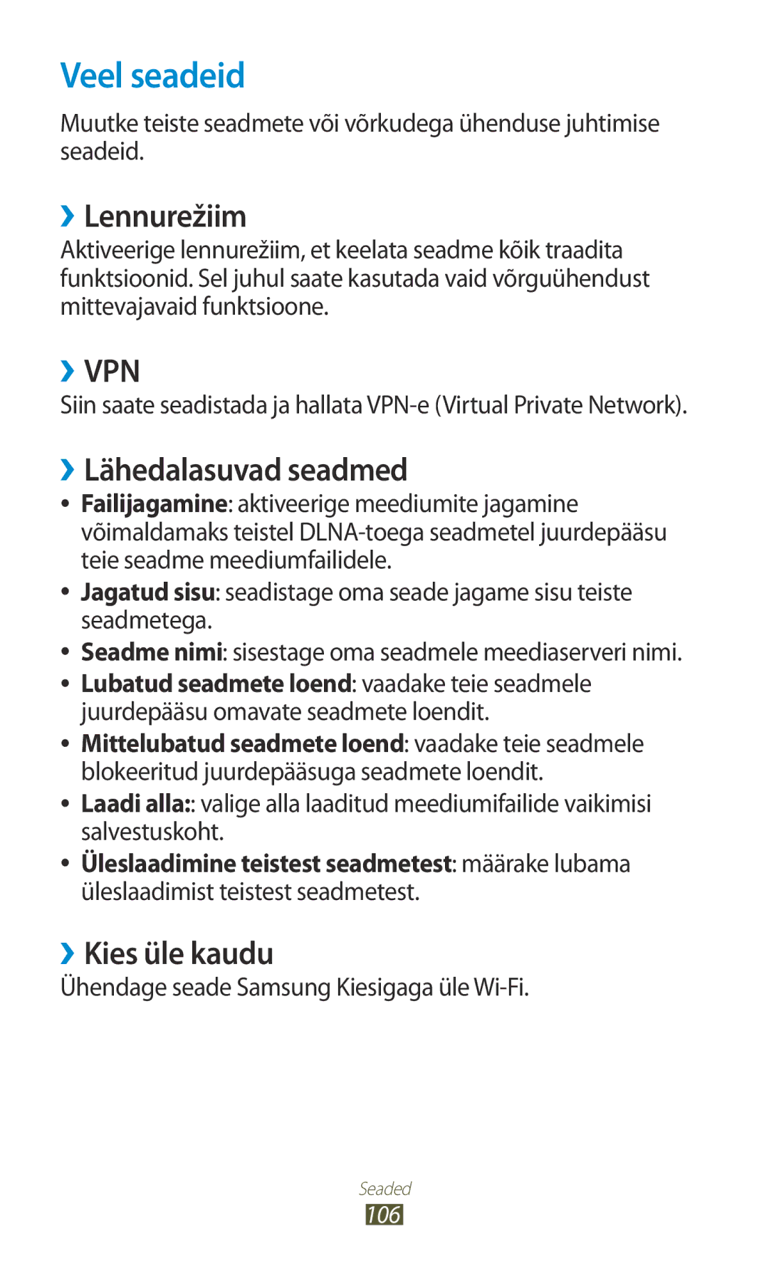 Samsung GT-P3110TSASEB, GT-P3110ZWASEB manual Veel seadeid, ››Lennurežiim, ››Lähedalasuvad seadmed, ››Kies üle kaudu 