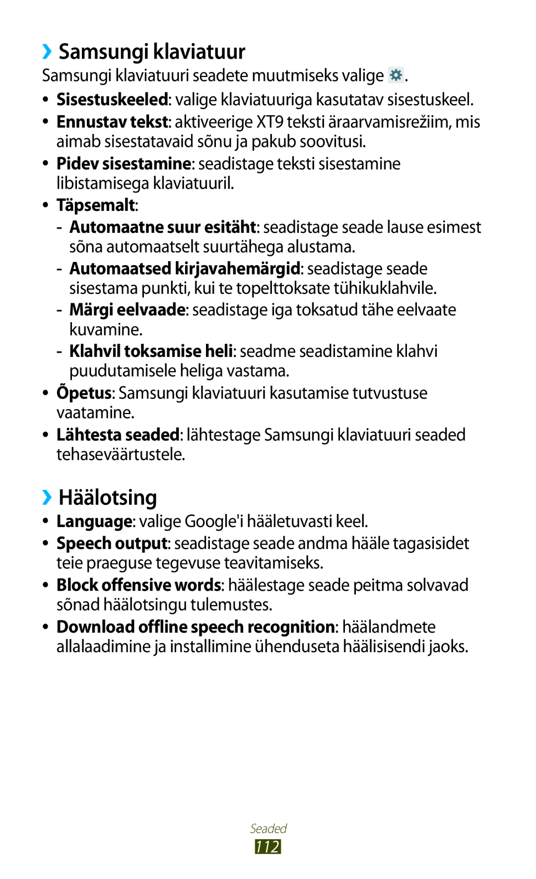 Samsung GT-P3110TSASEB ››Samsungi klaviatuur, ››Häälotsing, Samsungi klaviatuuri seadete muutmiseks valige, Täpsemalt 