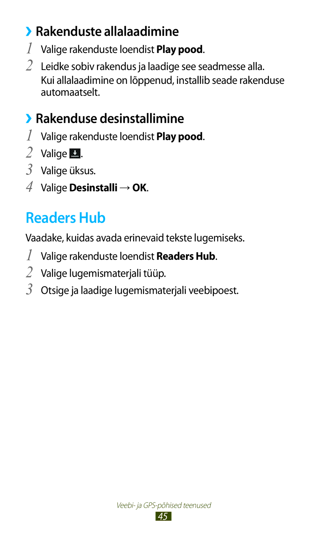 Samsung GT-P3110ZWASEB Readers Hub, Valige rakenduste loendist Play pood. Valige Valige üksus, Valige Desinstalli → OK 