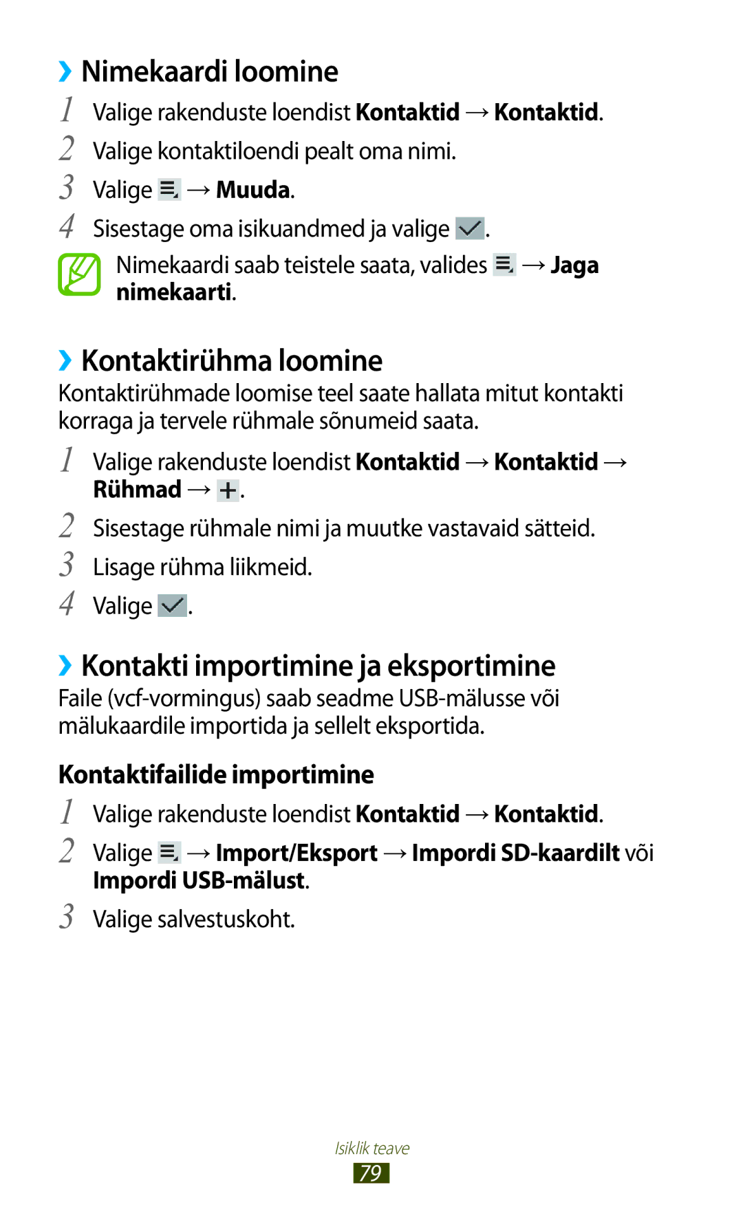 Samsung GT-P3110ZWASEB manual ››Nimekaardi loomine, ››Kontaktirühma loomine, ››Kontakti importimine ja eksportimine 