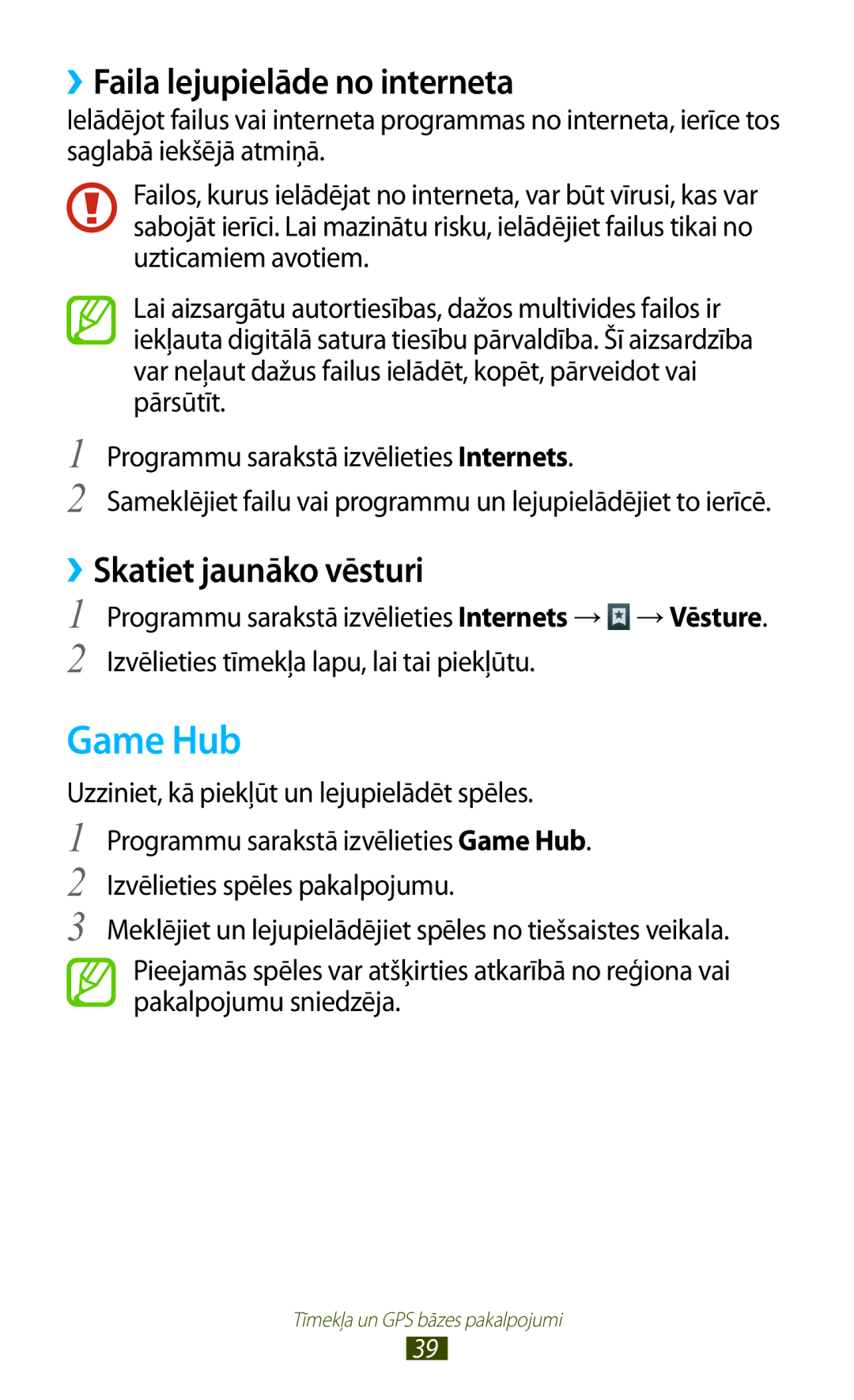 Samsung GT-P3110ZWASEB, GT-P3110TSASEB manual Game Hub, ››Faila lejupielāde no interneta, ››Skatiet jaunāko vēsturi 