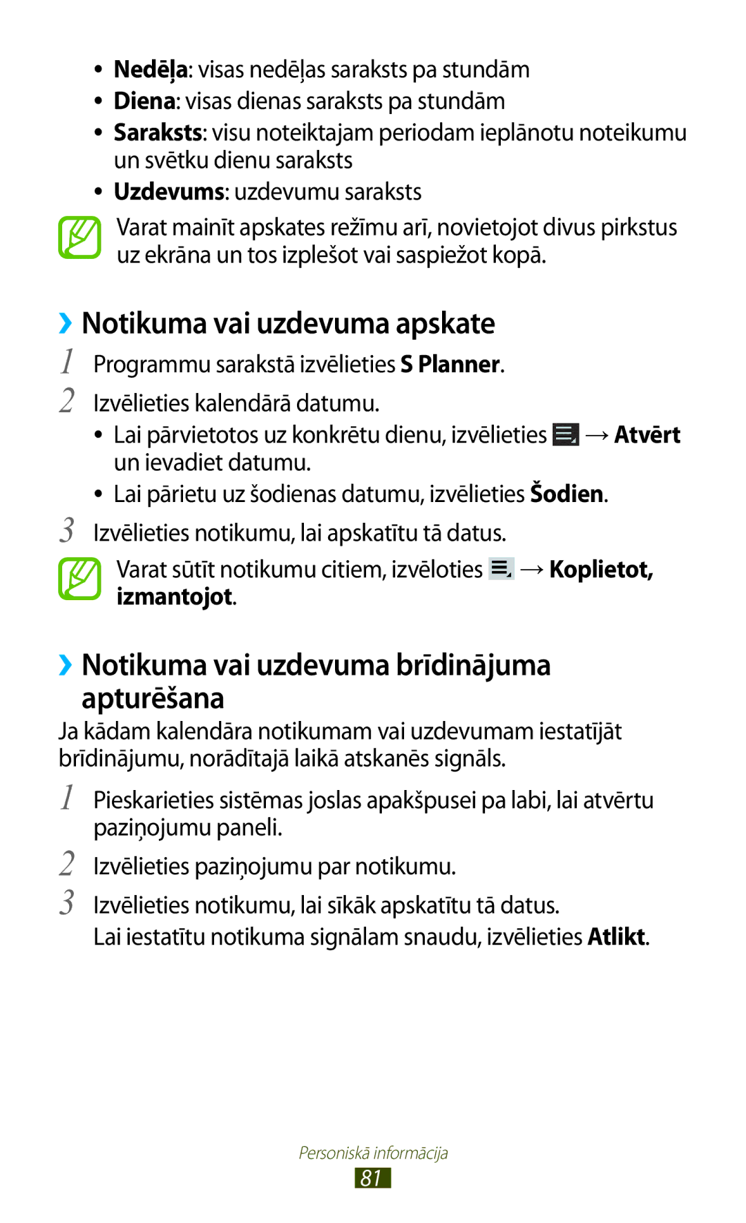 Samsung GT-P3110ZWASEB, GT-P3110TSASEB ››Notikuma vai uzdevuma apskate, ››Notikuma vai uzdevuma brīdinājuma apturēšana 