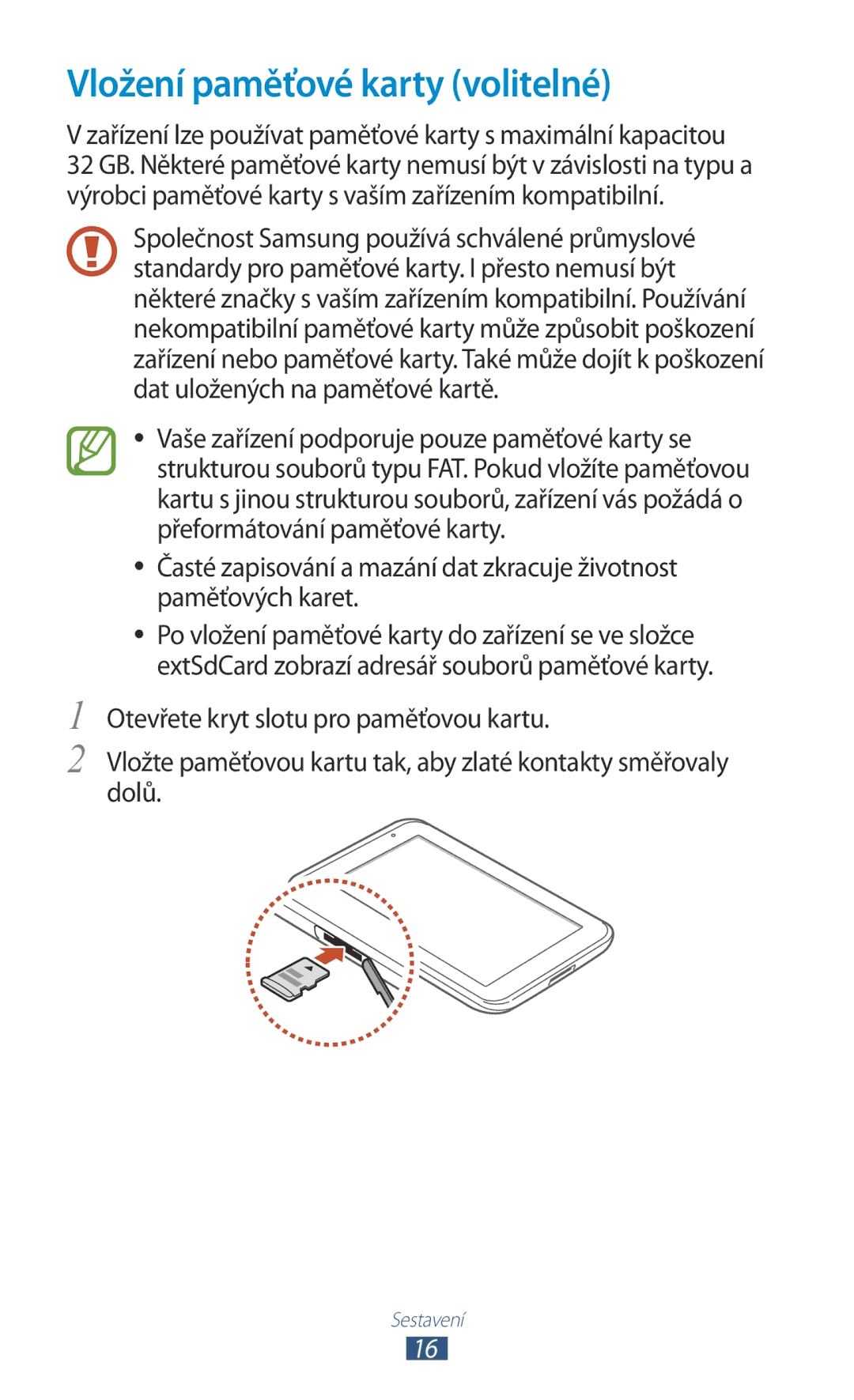 Samsung GT-P3110ZWEO2C manual Vložení paměťové karty volitelné, Zařízení lze používat paměťové karty s maximální kapacitou 