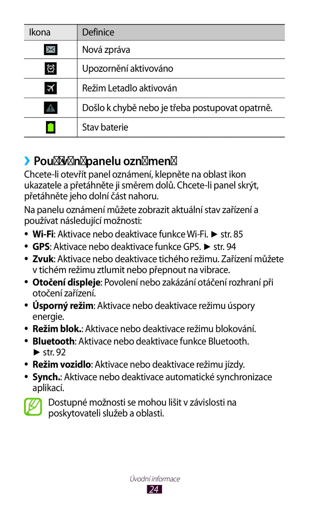 Samsung GT-P3110TSEXEZ, GT-P3110TSAXEO, GT-P3110TSAEUR, GT-P3110TSEAUT manual ››Používání panelu oznámení, Stav baterie 