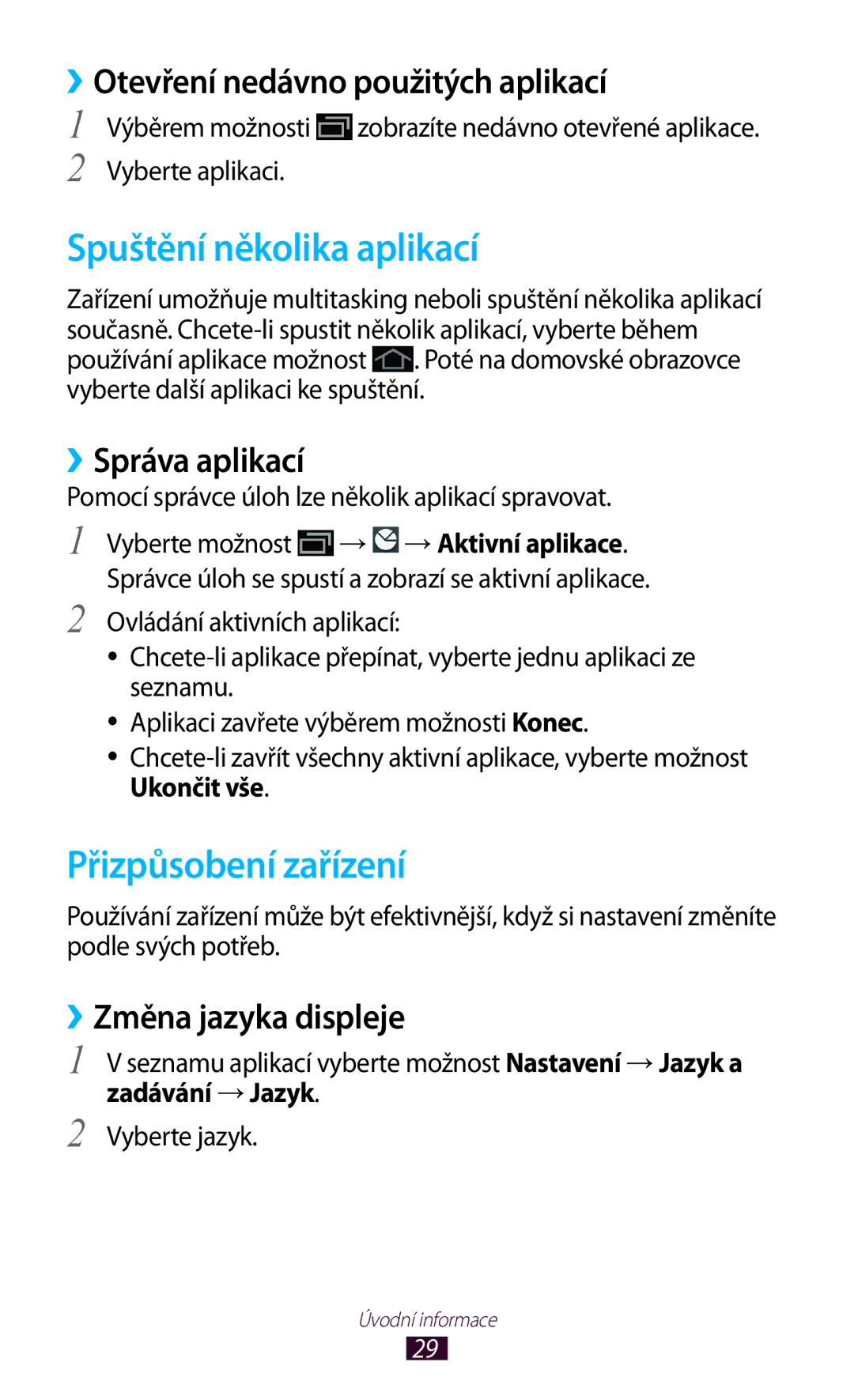 Samsung GT-P3110GREXSK manual Spuštění několika aplikací, Přizpůsobení zařízení, ››Otevření nedávno použitých aplikací 