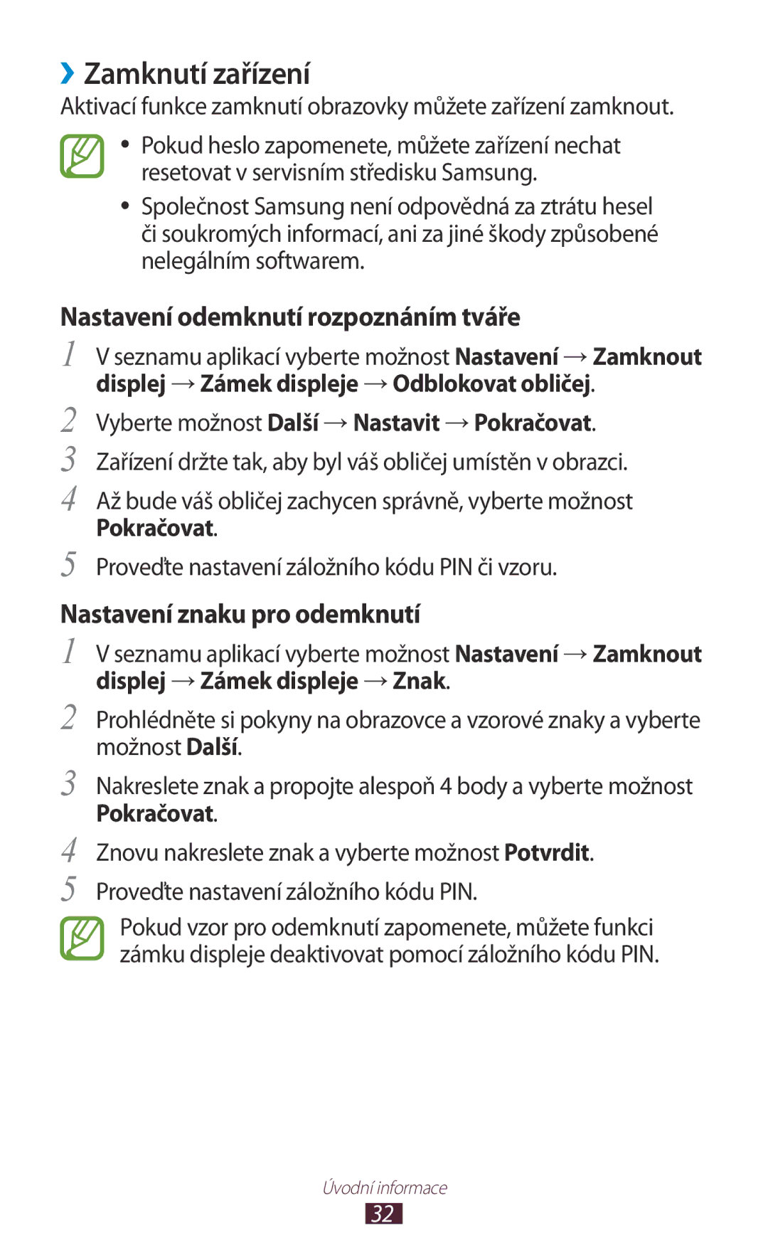 Samsung GT-P3110TSECOA, GT-P3110TSAXEO ››Zamknutí zařízení, Aktivací funkce zamknutí obrazovky můžete zařízení zamknout 