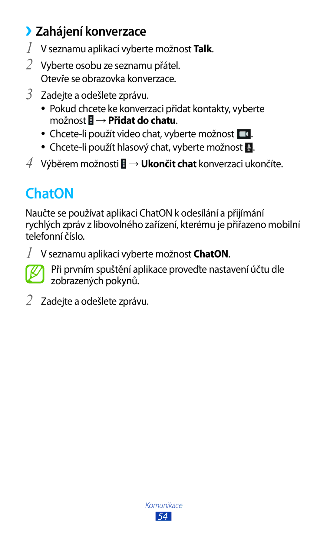 Samsung GT-P3110ZWEO2C, GT-P3110TSAXEO, GT-P3110TSAEUR ChatON, ››Zahájení konverzace, Seznamu aplikací vyberte možnost Talk 