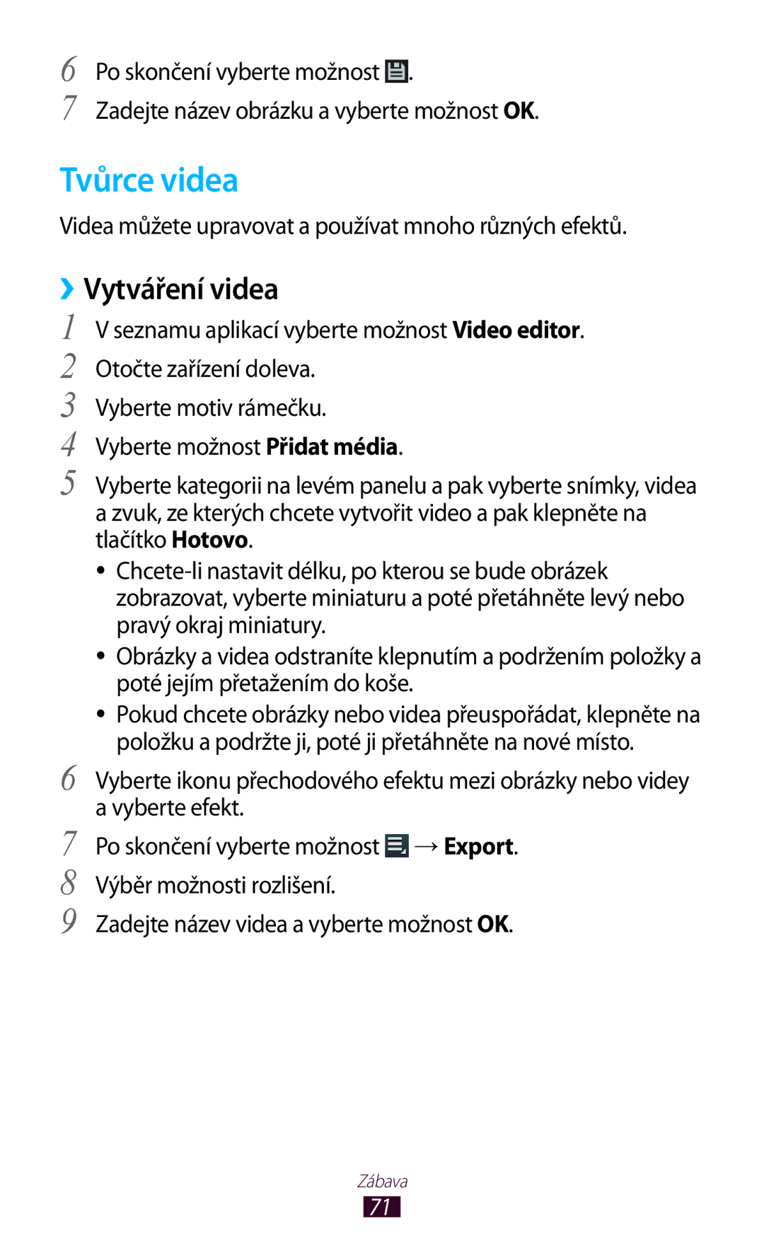 Samsung GT-P3110GRAXEZ manual Tvůrce videa, ››Vytváření videa, Videa můžete upravovat a používat mnoho různých efektů 