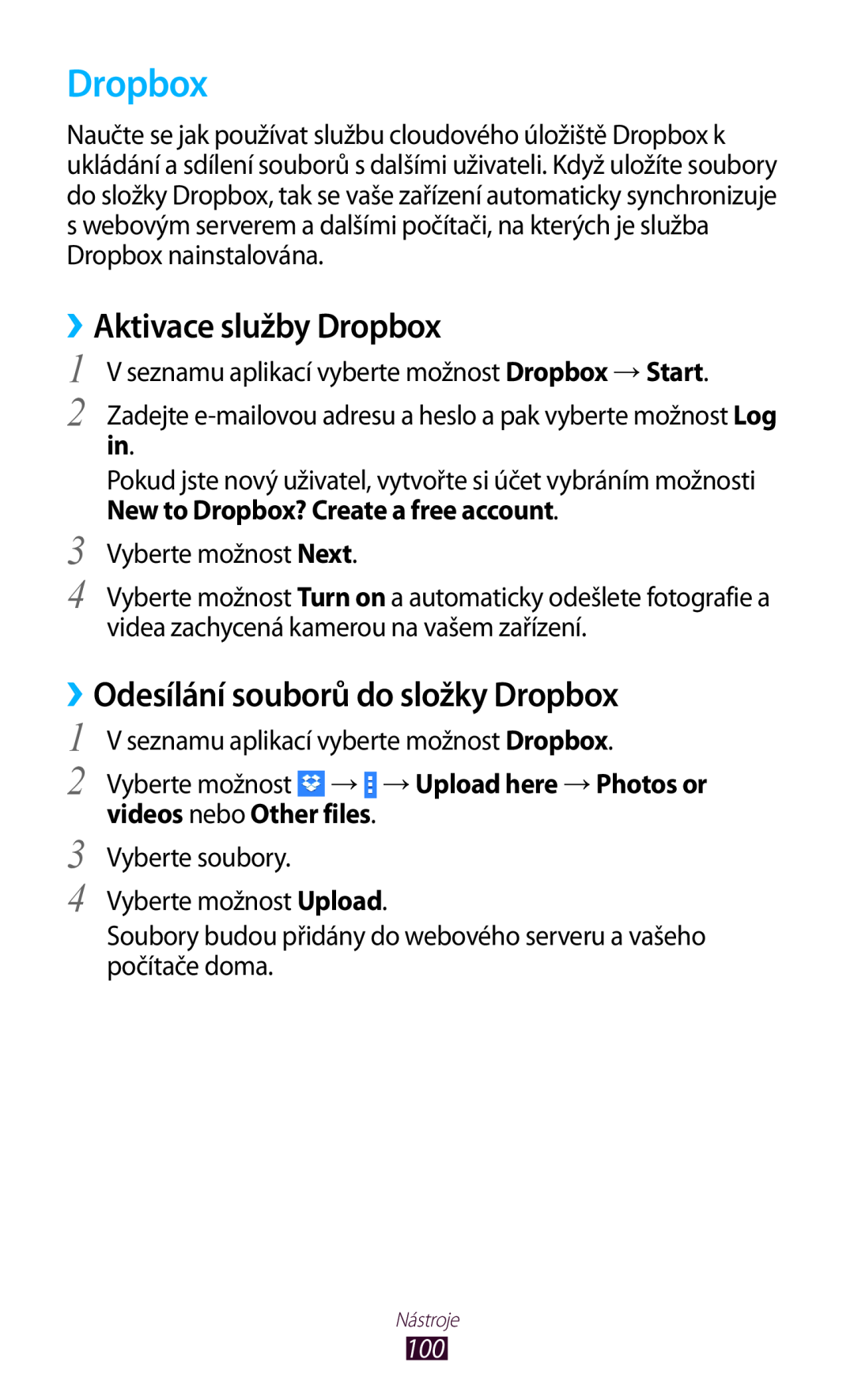 Samsung GT-P3110TSEXEZ manual ››Aktivace služby Dropbox, ››Odesílání souborů do složky Dropbox, videos nebo Other files 