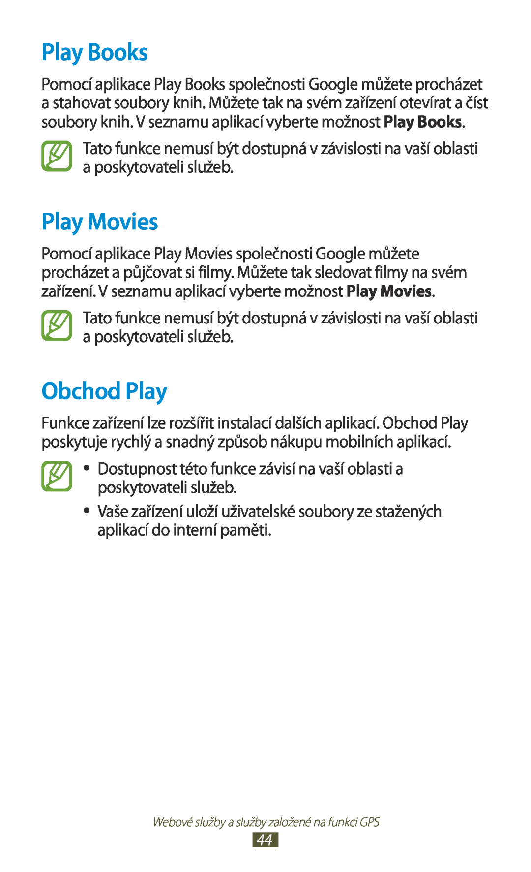 Samsung GT-P3110TSAXSK, GT-P3110TSAXEO, GT-P3110TSAEUR, GT-P3110TSEAUT, GT-P3110ZWAXEZ Play Books, Play Movies, Obchod Play 