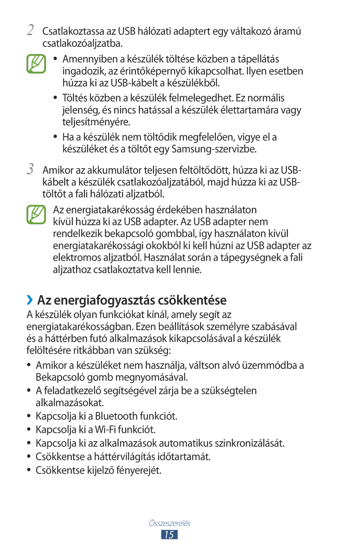 Samsung GT-P3110TSATMH, GT-P3110TSAXEO, GT-P3110ZWAATO ››Az energiafogyasztás csökkentése, Csökkentse kijelző fényerejét 