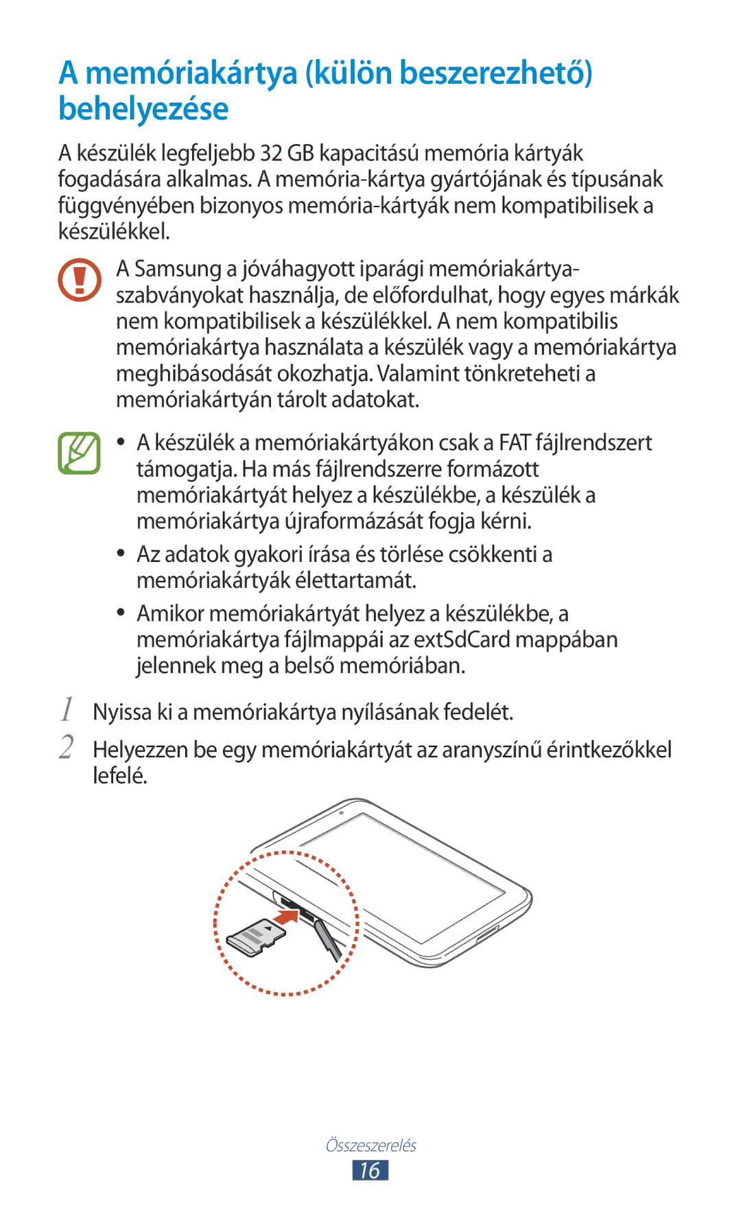 Samsung GT-P3110GRAXEH, GT-P3110TSAXEO, GT-P3110ZWAATO, GT-P3110TSAEUR manual Memóriakártya külön beszerezhető behelyezése 