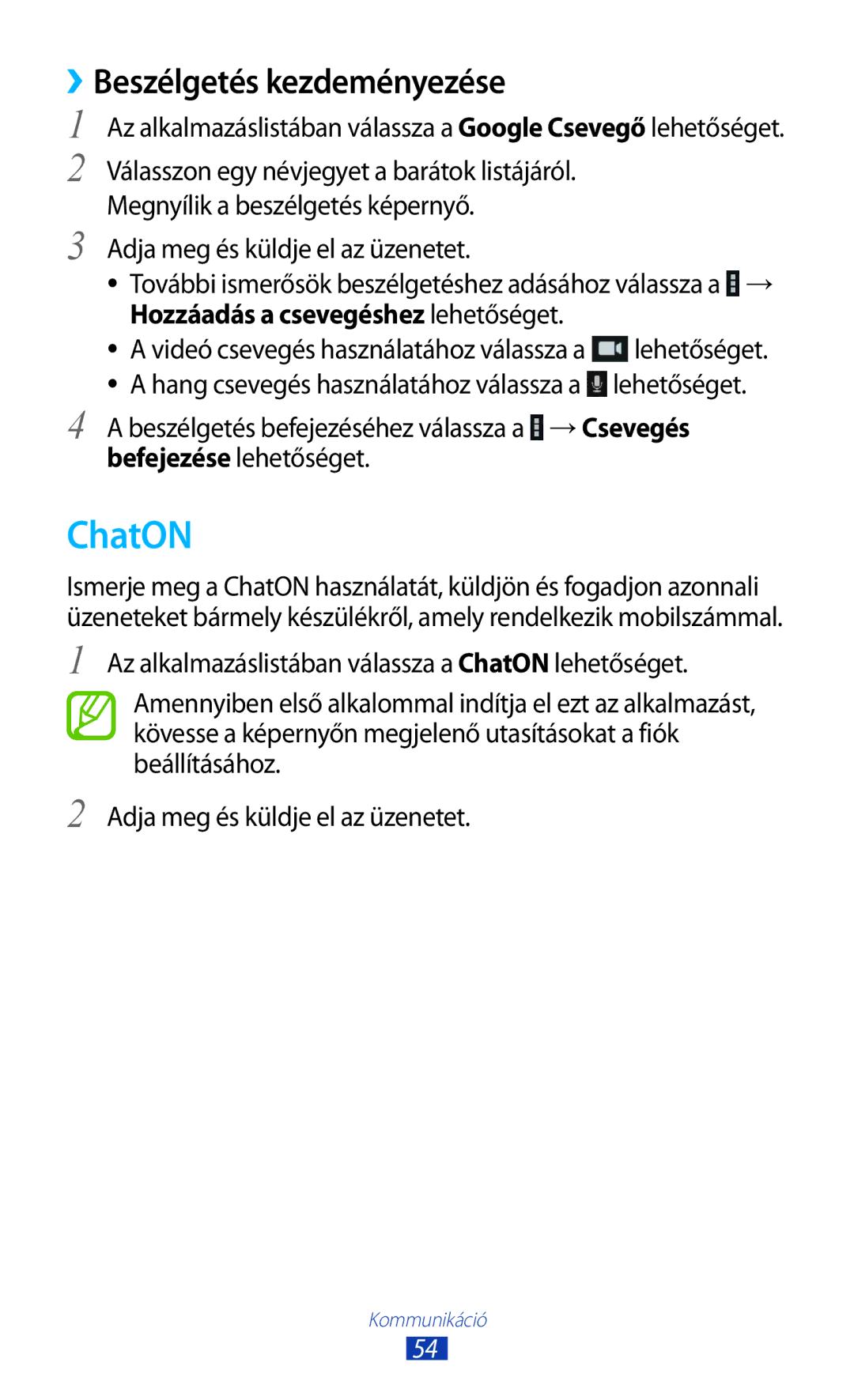 Samsung GT-P3110TSADBT, GT-P3110TSAXEO manual ChatON, ››Beszélgetés kezdeményezése, Adja meg és küldje el az üzenetet 