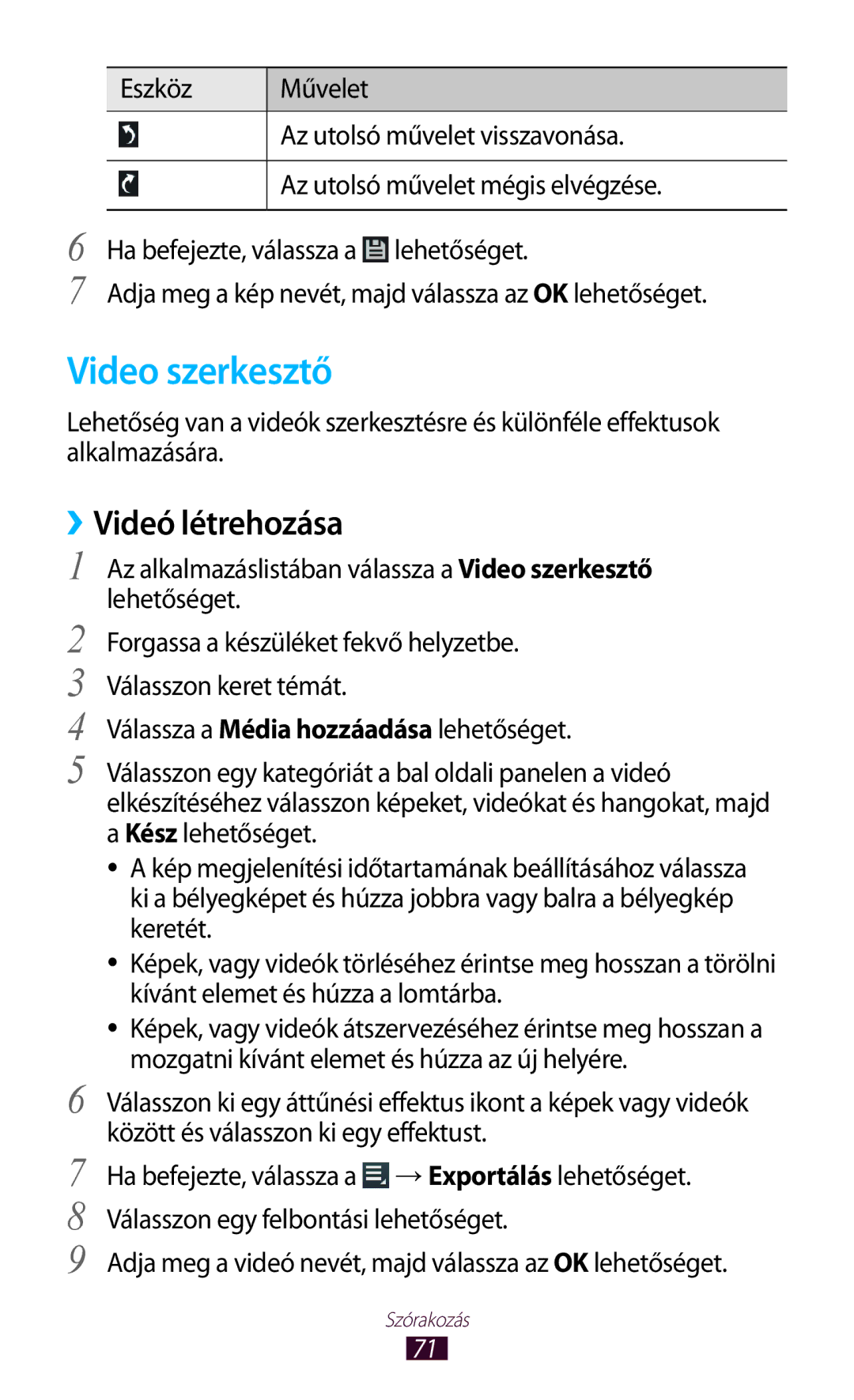 Samsung GT-P3110TSADBT, GT-P3110TSAXEO, GT-P3110ZWAATO, GT-P3110TSAEUR, GT-P3110ZWADBT Video szerkesztő, ››Videó létrehozása 