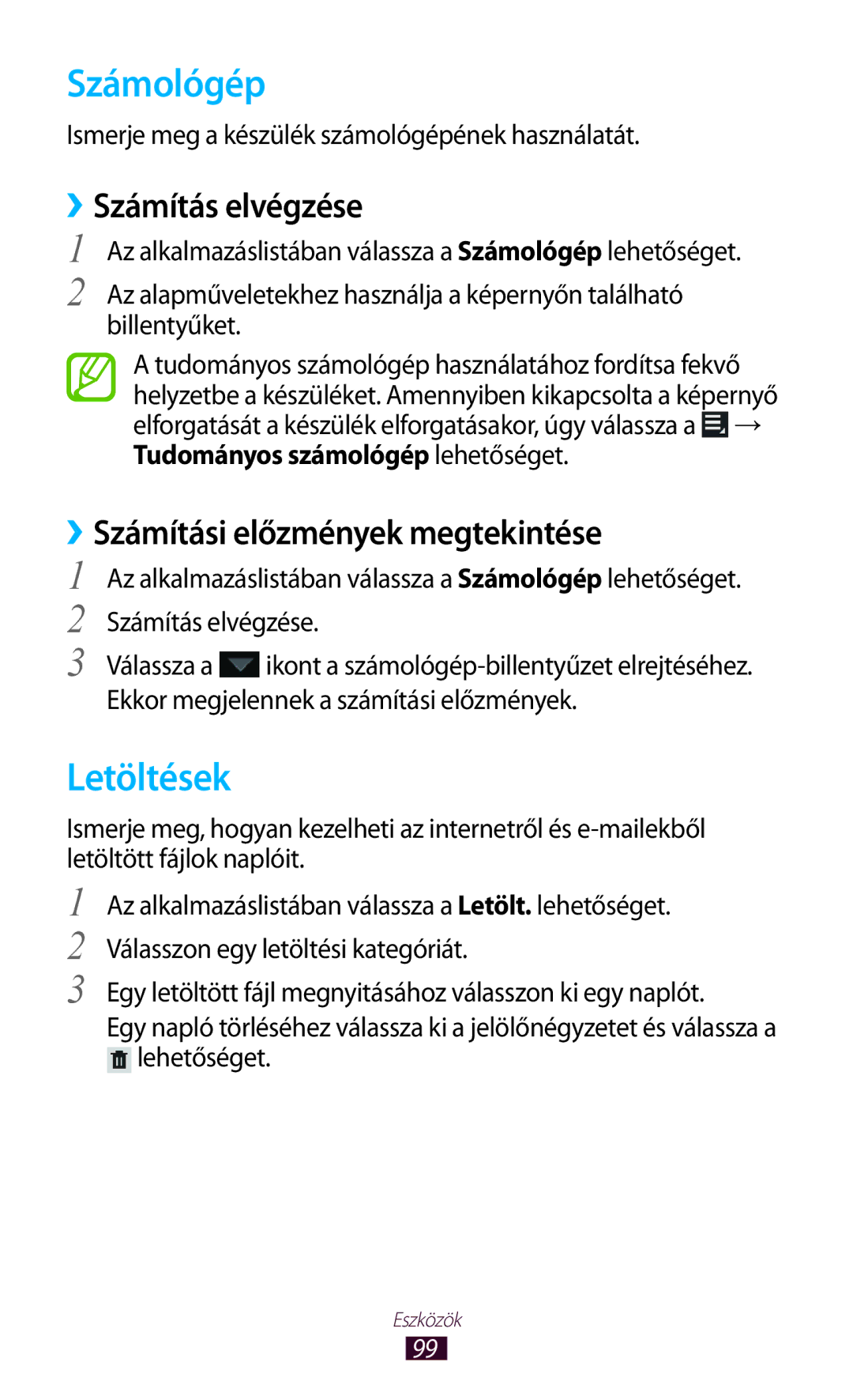 Samsung GT-P3110ZWAXEH, GT-P3110TSAXEO Számológép, Letöltések, ››Számítás elvégzése, ››Számítási előzmények megtekintése 