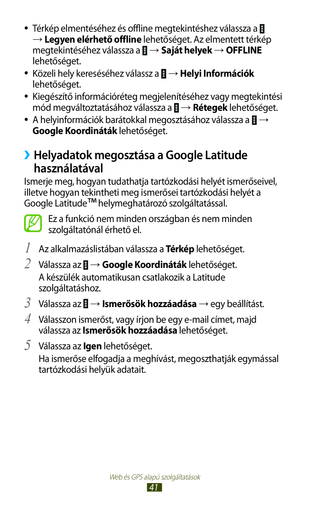 Samsung GT-P3110TSACOA, GT-P3110TSAXEO, GT-P3110ZWAATO manual ››Helyadatok megosztása a Google Latitude használatával 