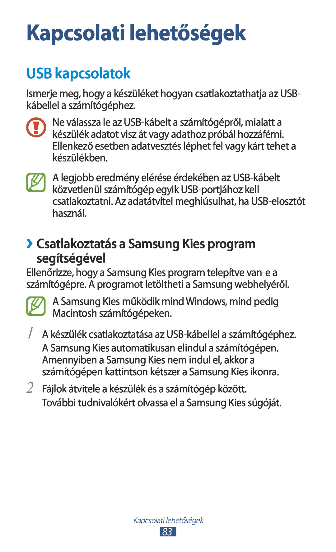 Samsung GT-P3110TSATMH manual Kapcsolati lehetőségek, USB kapcsolatok, ››Csatlakoztatás a Samsung Kies program segítségével 