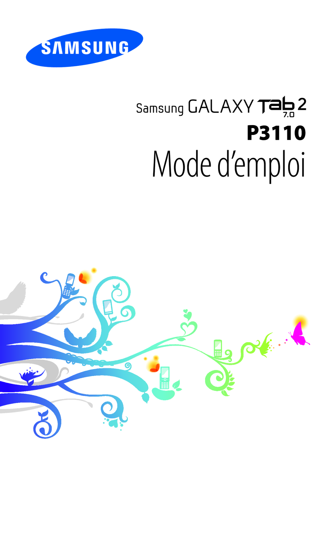 Samsung GT-P3110TSFXEF, GT-P3110ZWAXEF, GT-P3110TSEXEF, GT-P3110ZWEXEF, GT-P3110ZWASFR, GT-P3110TSEBOG manual Mode d’emploi 