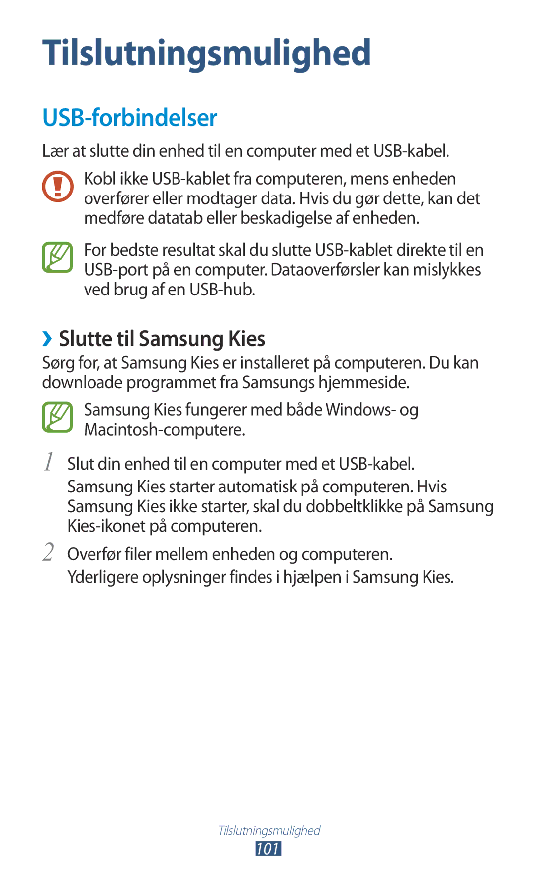 Samsung GT-P5100ZWANEE, GT-P5100GRANEE, GT-P5100TSANEE, GT-P5100ZWENEE manual USB-forbindelser, ››Slutte til Samsung Kies 