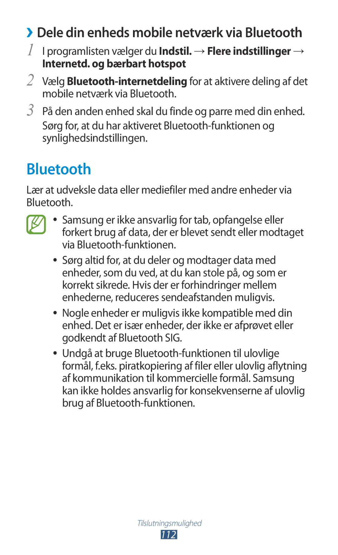 Samsung GT-P5100GRANEE, GT-P5100ZWANEE, GT-P5100TSANEE, GT-P5100ZWENEE ››Dele din enheds mobile netværk via Bluetooth 