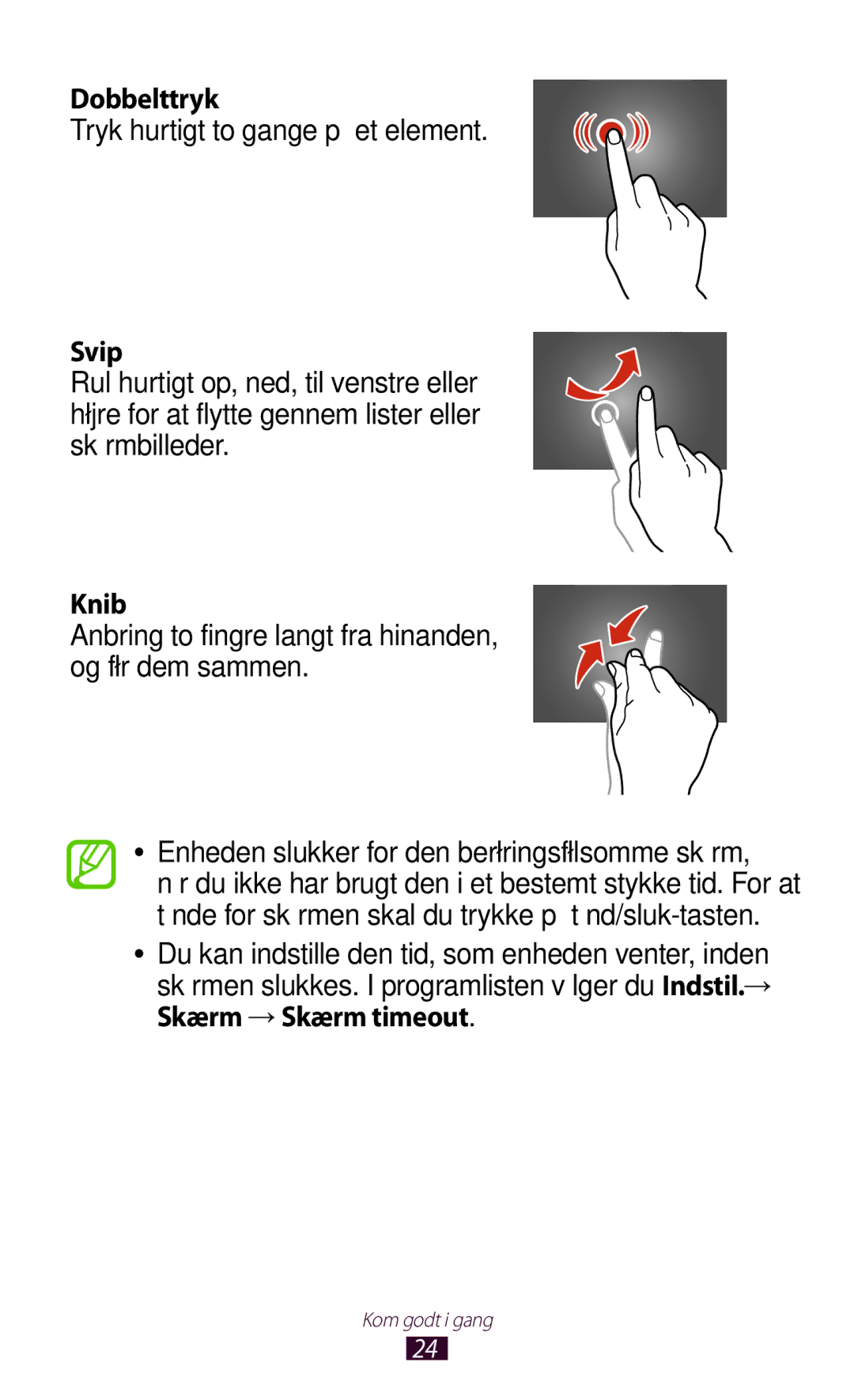 Samsung GT-P5100GRANEE, GT-P5100ZWANEE, GT-P5100TSANEE, GT-P5100ZWENEE manual Dobbelttryk, Svip, Knib, Skærm →Skærm timeout 