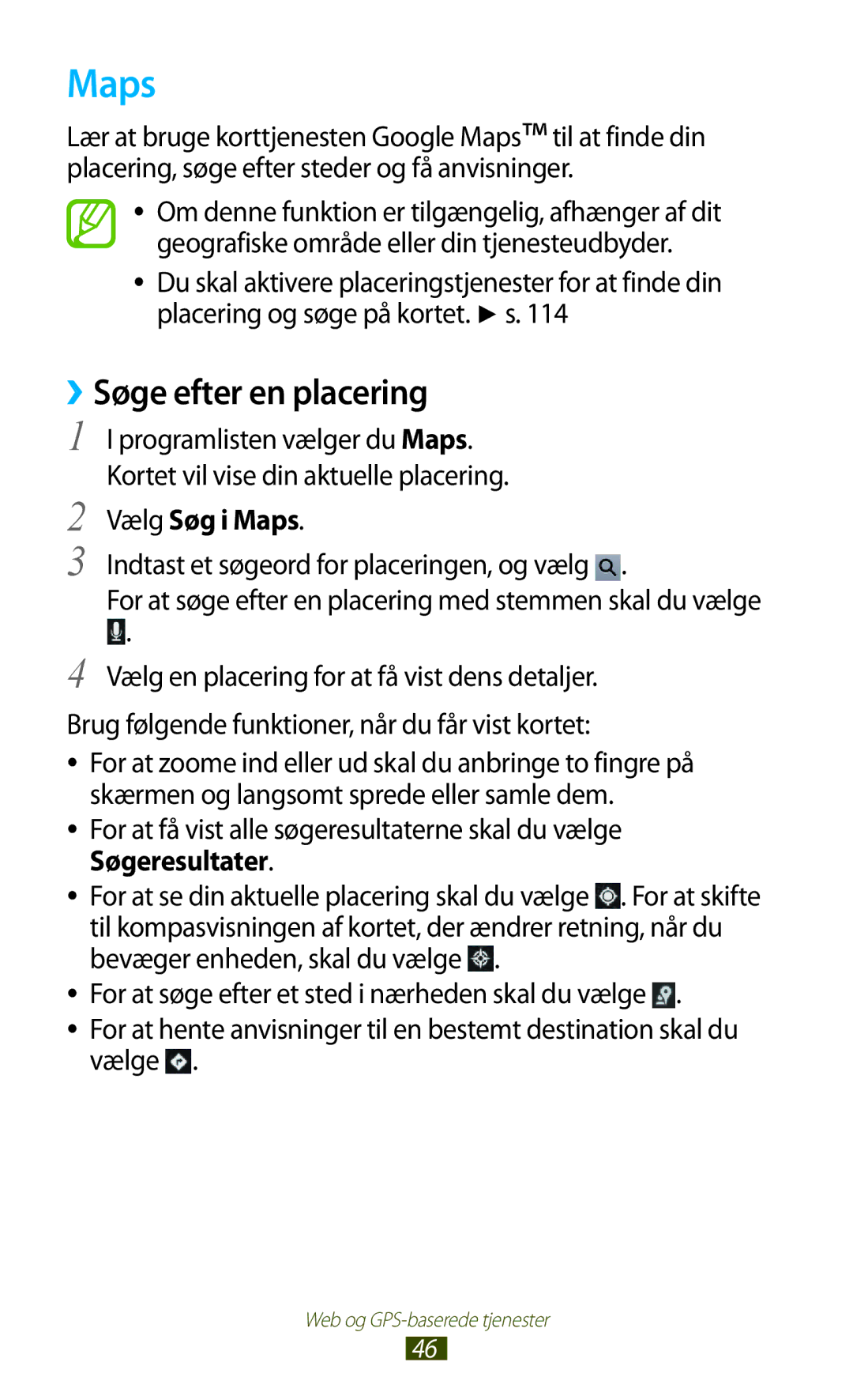 Samsung GT-P5100TSANEE, GT-P5100GRANEE, GT-P5100ZWANEE, GT-P5100ZWENEE manual ››Søge efter en placering, Vælg Søg i Maps 