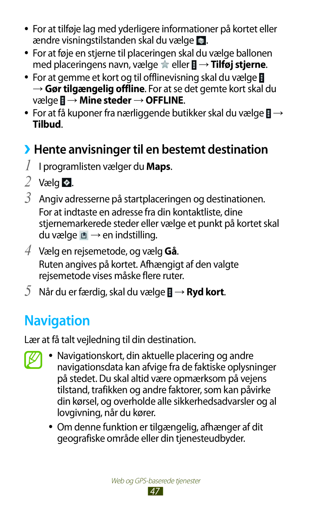 Samsung GT-P5100ZWENEE, GT-P5100GRANEE, GT-P5100ZWANEE manual Navigation, Lær at få talt vejledning til din destination 