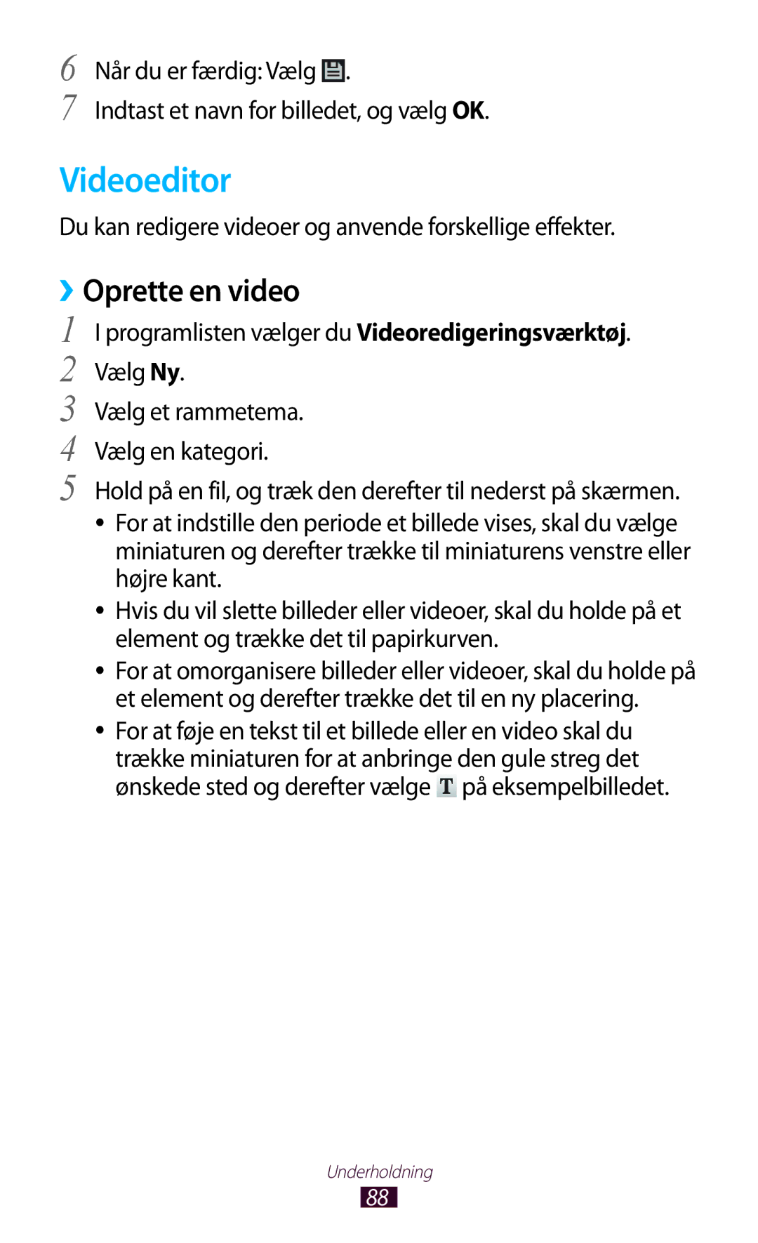 Samsung GT-P5100GRANEE manual Videoeditor, ››Oprette en video, Du kan redigere videoer og anvende forskellige effekter 