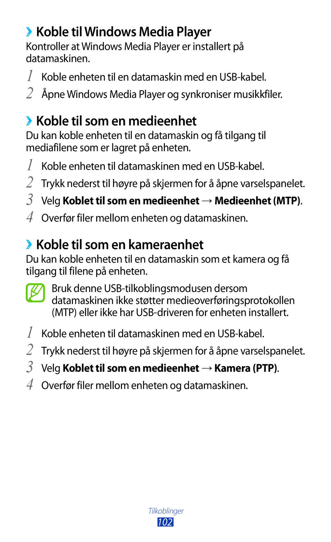 Samsung GT-P5100TSANEE ››Koble til Windows Media Player, ››Koble til som en medieenhet, ››Koble til som en kameraenhet 