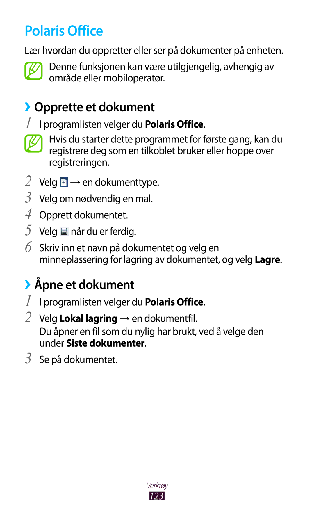 Samsung GT-P5100ZWENEE, GT-P5100GRANEE Polaris Office, ››Opprette et dokument, ››Åpne et dokument, Velg når du er ferdig 