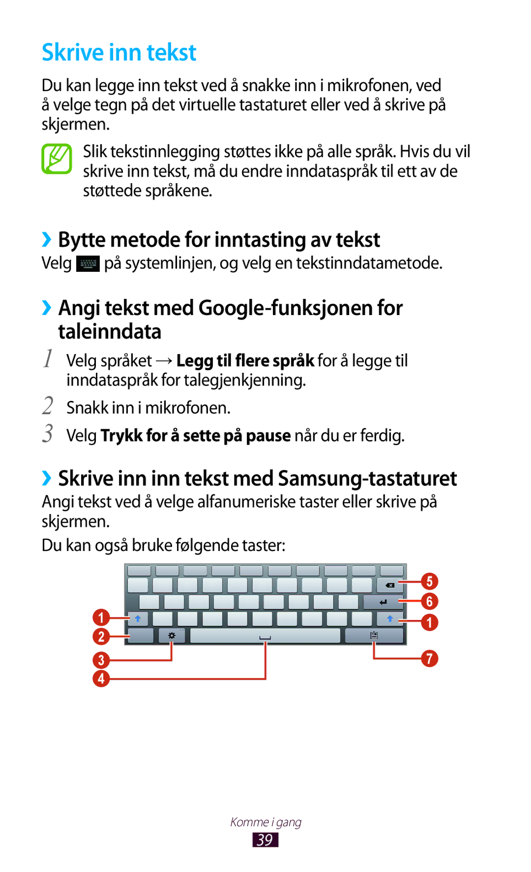 Samsung GT-P5100ZWENEE, GT-P5100GRANEE Skrive inn tekst, ››Bytte metode for inntasting av tekst, Snakk inn i mikrofonen 