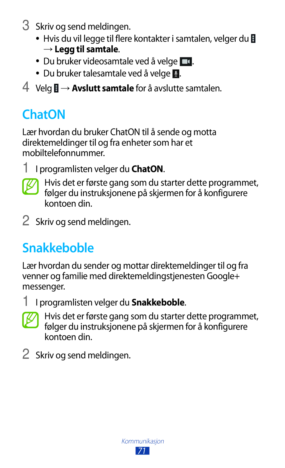 Samsung GT-P5100ZWENEE manual ChatON, Snakkeboble, → Legg til samtale, Velg →Avslutt samtale for å avslutte samtalen 