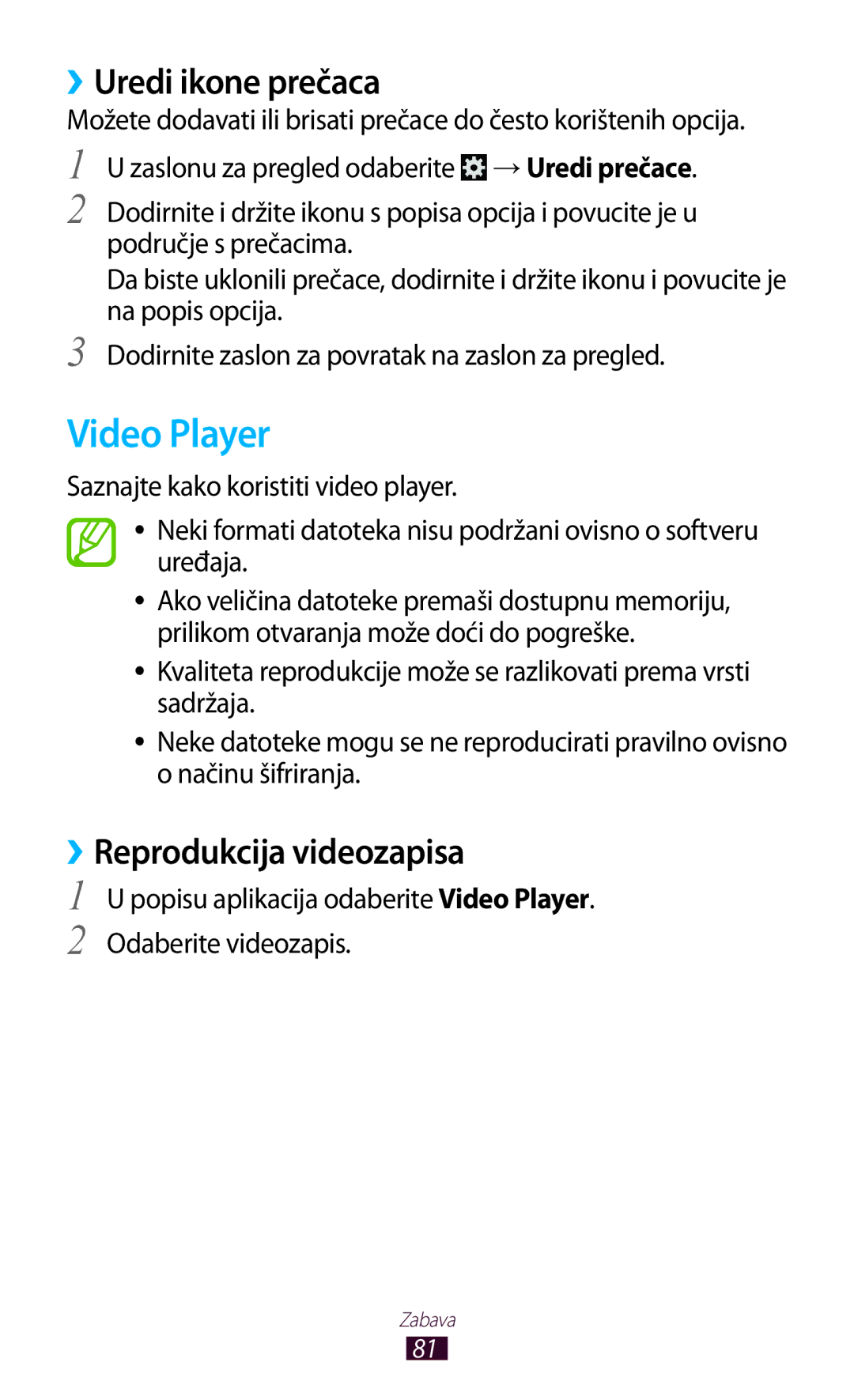 Samsung GT-P5100ZWAERO, GT-P5100TSATWO, GT-P5100TSEVIP, GT-P5100GRACRO, GT-P5100ZWATWO Video Player, ››Uredi ikone prečaca 