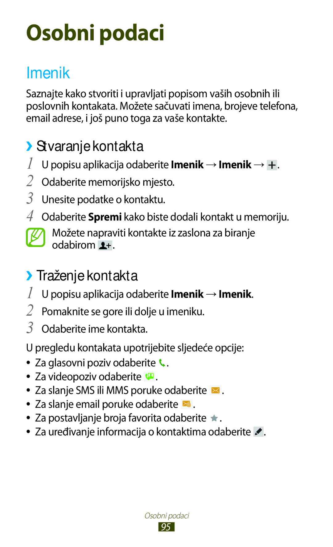 Samsung GT-P5100TSACRO, GT-P5100TSATWO, GT-P5100ZWAERO, GT-P5100TSEVIP Imenik, ››Stvaranje kontakta, ››Traženje kontakta 