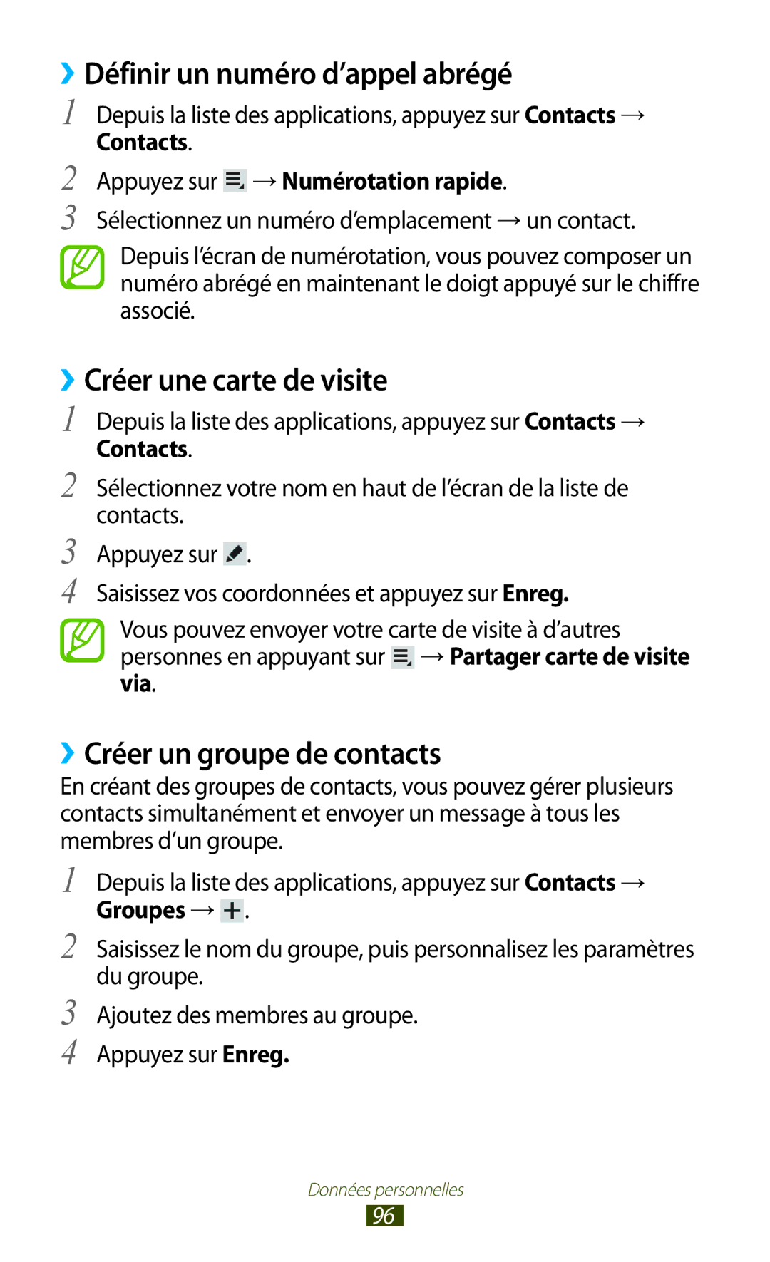 Samsung GT-P5100TSAXEF ››Définir un numéro d’appel abrégé, ››Créer une carte de visite, ››Créer un groupe de contacts 