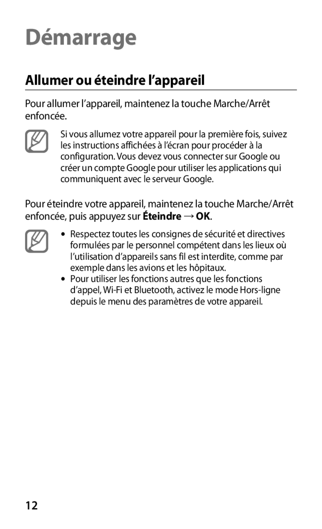 Samsung GT-P5100ZWAXEF, GT-P5100TSAXEF, GT-P5100TSAFTM, GT-P5100TSEXEF manual Démarrage, Allumer ou éteindre l’appareil 