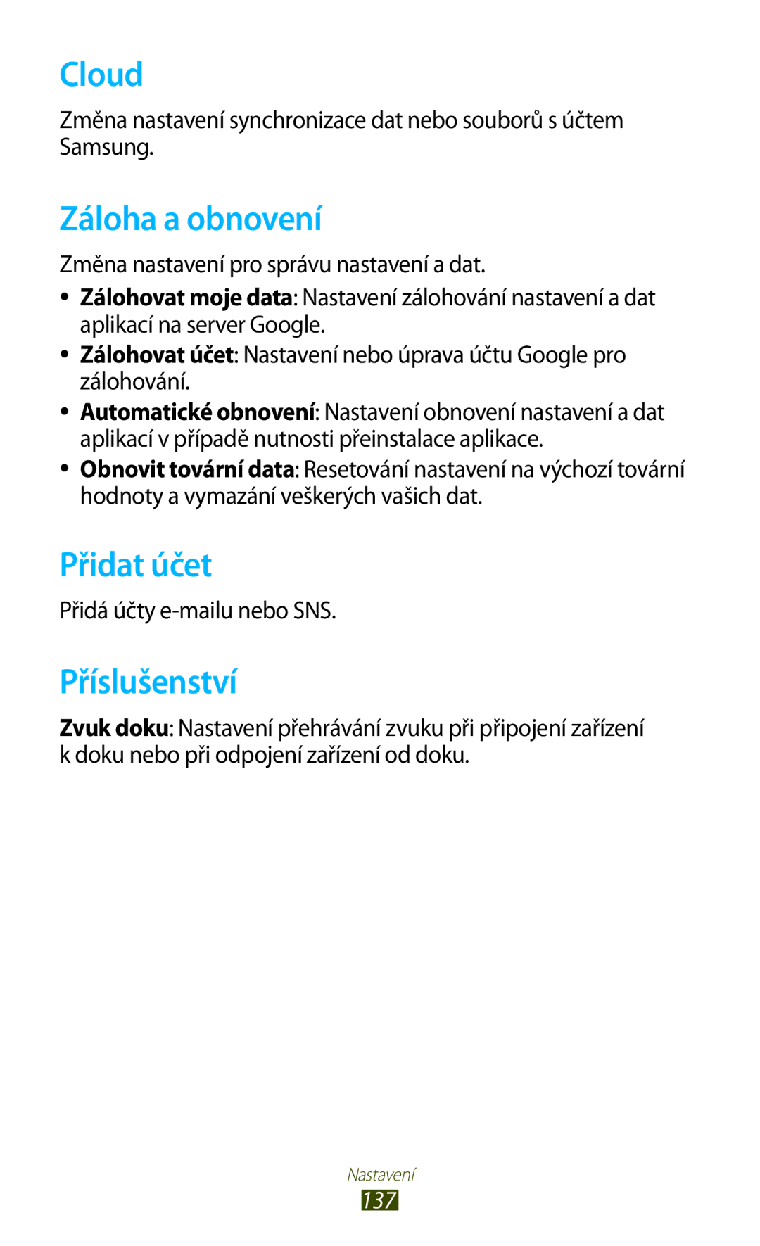 Samsung GT-P5100GRAXSK, GT-P5100TSAXEO, GT-P5100TSAATO manual Cloud, Záloha a obnovení, Přidat účet, Příslušenství, 137 