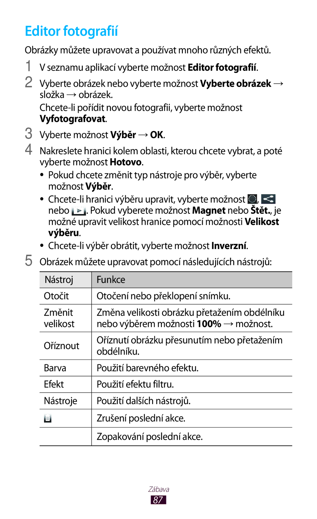 Samsung GT-P5100TSAXSK, GT25100TSAVDC Editor fotografií, Velikost Nebo výběrem možnosti 100% → možnost Oříznout, Obdélníku 