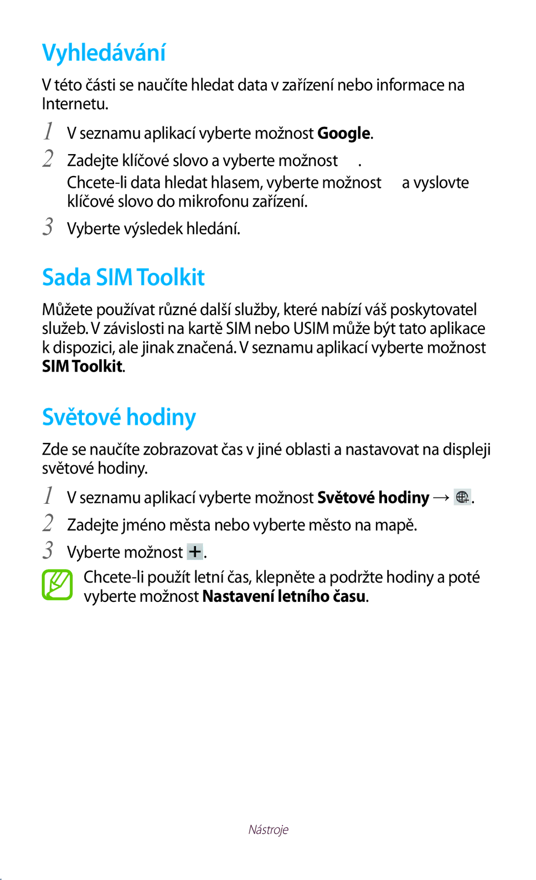 Samsung GT-P5100TSAXSK, GT-P5100TSAXEO, GT-P5100TSAATO, GT-P5100ZWABGL Vyhledávání, Sada SIM Toolkit, Světové hodiny, 125 