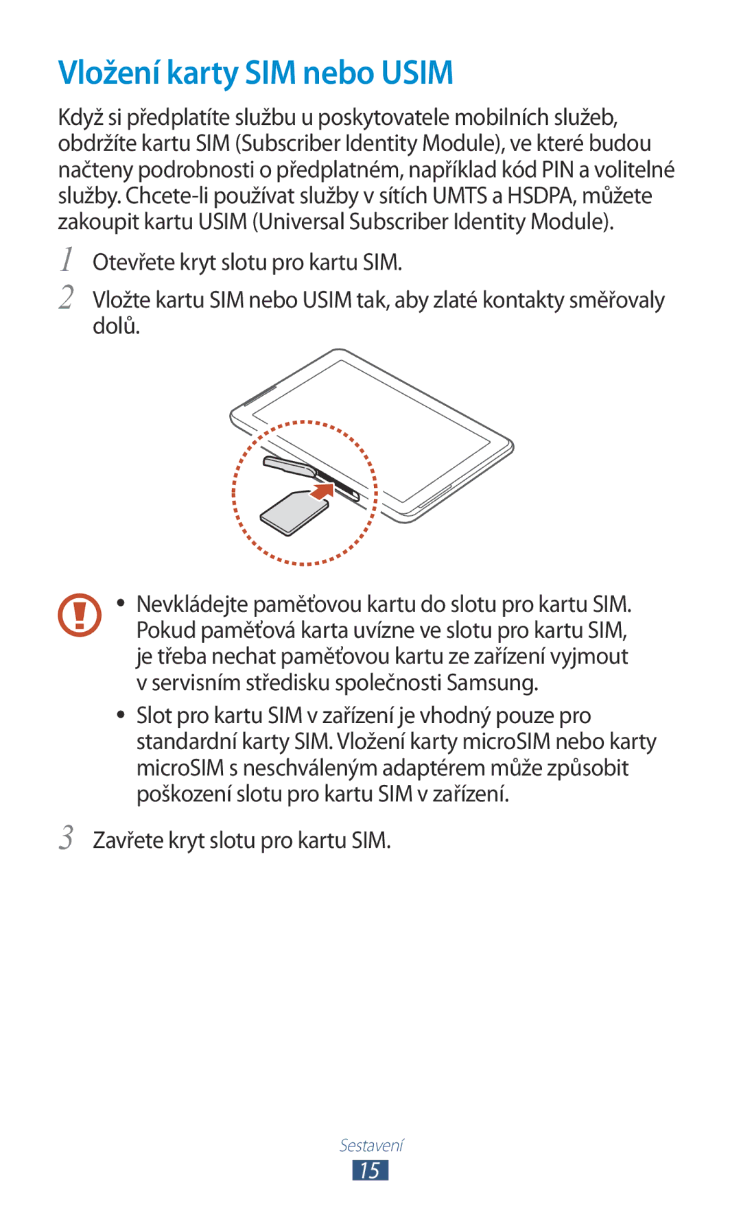 Samsung GT-P5100TSAVDC, GT-P5100TSAXEO, GT-P5100TSAATO, GT-P5100ZWABGL, GT-P5100ZWACOA manual Vložení karty SIM nebo Usim 
