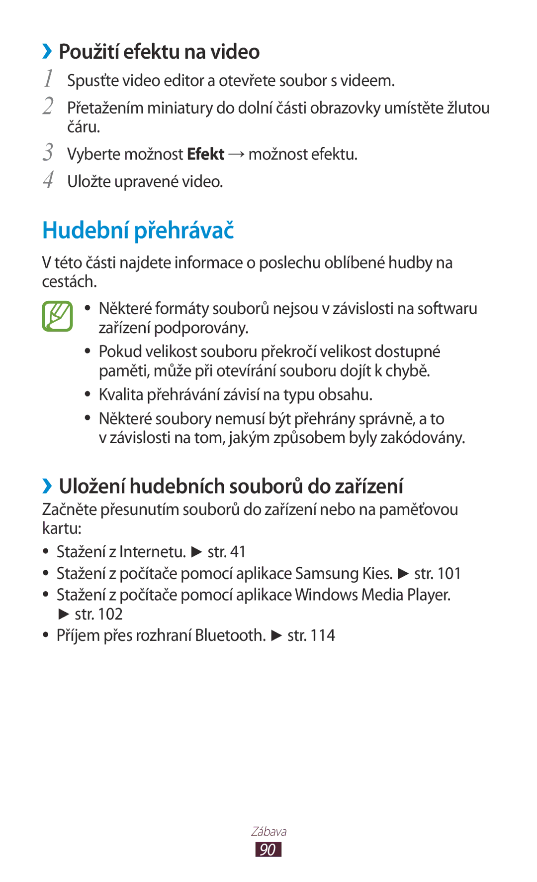 Samsung GT-P5100TSAXEZ manual Hudební přehrávač, ››Použití efektu na video, ››Uložení hudebních souborů do zařízení 