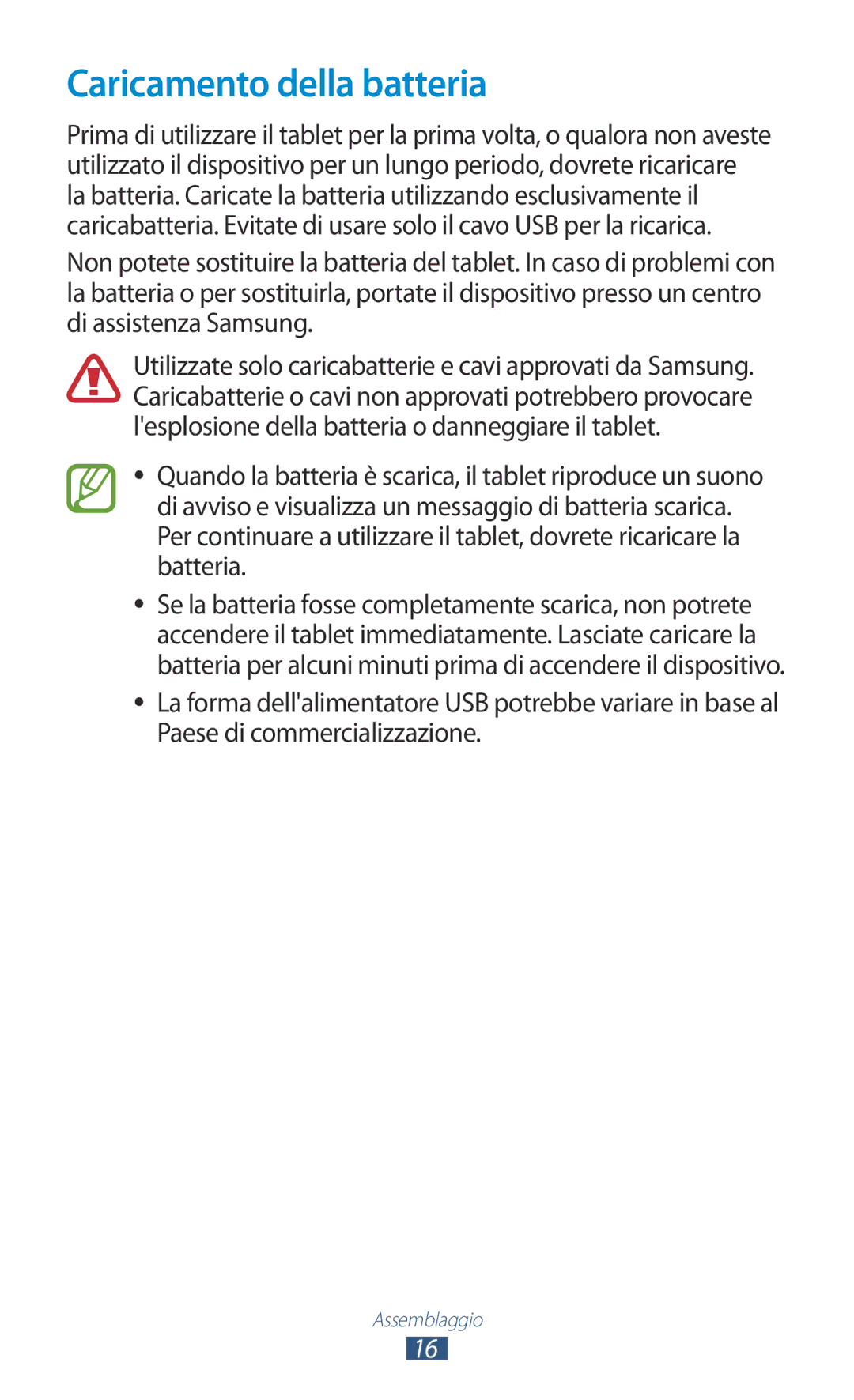 Samsung GT-P5100ZWAWIN, GT-P5100TSAXEO, GT-P5100ZWAITV, GT-P5100TSAVD2, GT-P5100ZWADBT manual Caricamento della batteria 