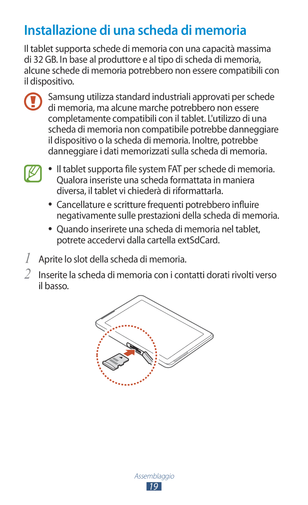 Samsung GT-P5100TSAOMN, GT-P5100TSAXEO, GT-P5100ZWAITV, GT-P5100TSAVD2, GT-P5100ZWADBT Installazione di una scheda di memoria 